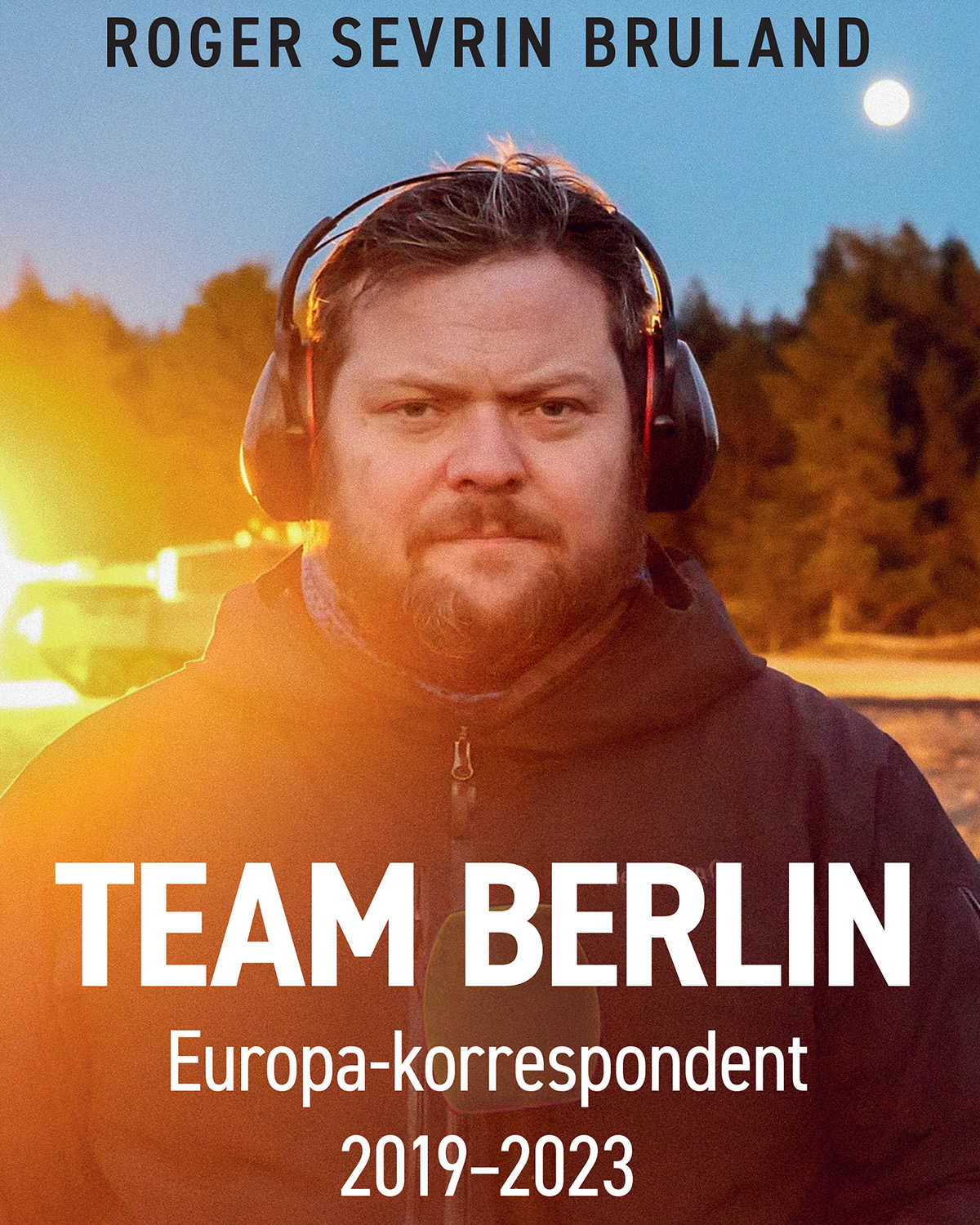 Roger Sevrin Bruland er tidlegare Berlin-korrespondent for NRK.